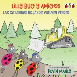 Lilly Bug y Amigos - Las catarinas rojas se vuelven verdes