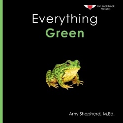 Everything Green - A joyful real-image concept book designed for every learner