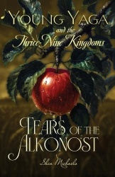 Young Yaga and the Thrice-Nine Kingdoms - Book One of the Maiden Trilogy