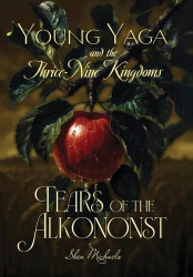 Young Yaga and the Thrice-Nine Kingdoms - Book One of the Maiden Trilogy