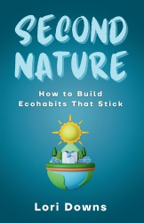 Second Nature - How to Build Ecohabits That Stick