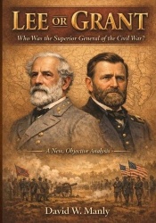 Lee or Grant - Who Was the Superior General of the Civil War