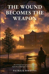 The Wound Becomes the Weapon