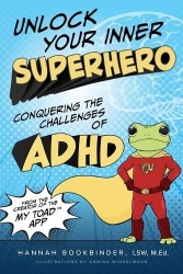 Unlock Your Inner Superhero - Conquering the Challenges of ADHD