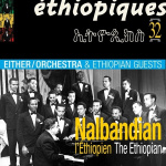 Ethiopiques 32 - Nalbandian L'ethiopien (CD)