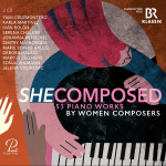 She composed (2cd) : 53 piano pieces by women composers