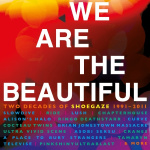 We are the beautiful (4cd) : two decades of shoegaze 1991-2011