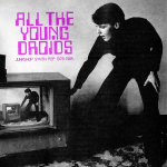 All The Young Droids: Junkshop Synth Pop (2CD)