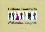 Vaikuta vaatteilla -pukeutumisopas : pukeutumisopas