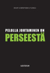 Pelolla johtaminen on perseestä