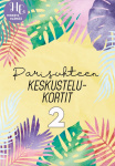 Parisuhteen keskustelukortit 2 (45 korttia)