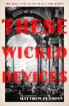 THESE WICKED DEVICES HB