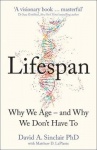 Lifespan - Why We Age – and Why We Don’t Have to