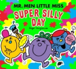 Mr Men Little Miss: The Super Silly Day