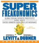 Superfreakonomics CD - Global Cooling, Patriotic Prostitutes, and Why Suicide Bombers Should Buy Life Insurance