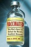 Vaccinated - One Man's Quest to Defeat the World's Deadliest Diseases