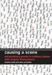 Causing a Scene - Extraordinary Pranks in Ordinary Places with Improv Everywhere