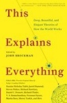 This Explains Everything - Deep, Beautiful, and Elegant Theories of How the World Works