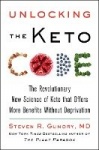 Unlocking the Keto Code - The Revolutionary New Science of Keto That Offers More Benefits Without Deprivation