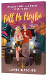 Fall Me Maybe - A Novel