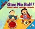 Give Me Half! - MathStart Level 2: Understanding Halves