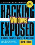 Hacking Exposed Windows: Microsoft Windows Security Secrets and Solutions, Third Edition