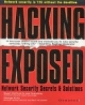 Hacking Exposed: Network Security Secrets and Solutions