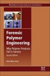 Forensic Polymer Engineering - Why Polymer Products Fail in Service