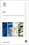 Silk - Processing, Properties and Applications
