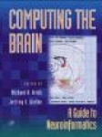 Computing the Brain - A Guide to Neuroinformatics