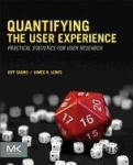 Quantifying the User Experience : Practical Statistics for User Research