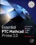 Essential PTC® Mathcad Prime® 3.0 - A Guide for New and Current Users