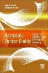 Harmonic Vector Fields - Variational Principles and Differential Geometry