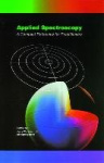 Applied Spectroscopy : A Compact Reference for Practitioners