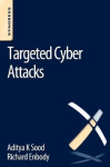 Targeted Cyber Attacks - Multi-staged Attacks Driven by Exploits and Malware