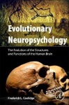 Evolutionary Neuropsychology - The Evolution of the Structures and Functions of the Human Brain