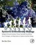 Systems Evolutionary Biology : Biological Network Evolution Theory, Stochastic Evolutionary Game Strategies, and Applications to