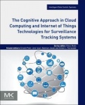 The Cognitive Approach in Cloud Computing and Internet of Things Technologies for Surveillance Tracking Systems