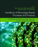Handbook of Microalgae-Based Processes and Products - Fundamentals and Advances in Energy, Food, Feed, Fertilizer, and Bioactive
