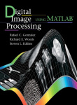 Digital Image Processing Using MATLAB®