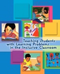 Teaching Students with Learning Problems in the Inclusive Classroom