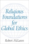 Religious Foundations for Global Ethics