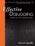 Effective Debugging -  66 Specific Ways to Debug Software and Systems