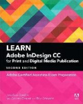 Learn Adobe InDesign CC for Print and Digital Media Publication -  Adobe Certified Associate Exam Preparation