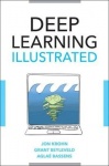 Deep Learning Illustrated -  A Visual, Interactive Guide to Artificial Intelligence