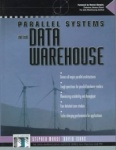 Parallel Systems in the Data Warehouse
