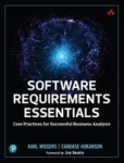 Software Requirements Essentials -  Core Practices for Successful Business Analysis