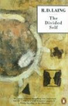 The Divided Self - An Existential Study in Sanity and Madness