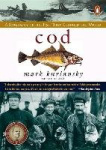 Cod - A Biography of the Fish that Changed the World