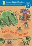Catch Me If You Can!